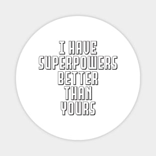 Superpowers black print Magnet